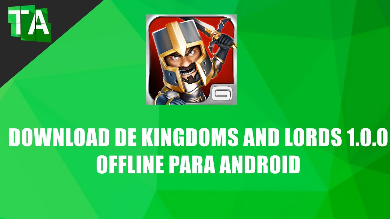 kingdom and lords mod apk offline versi lama